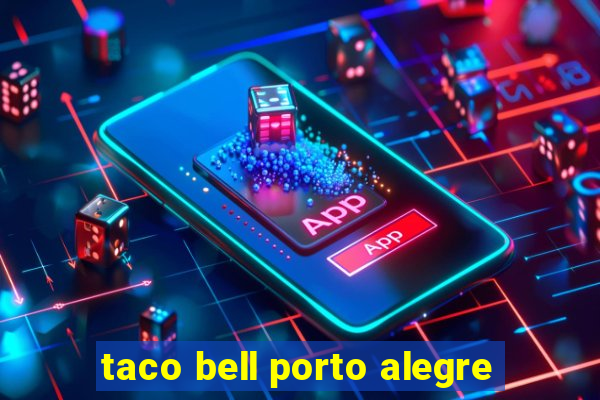 taco bell porto alegre